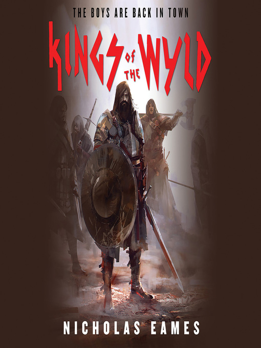 Title details for Kings of the Wyld by Nicholas Eames - Available